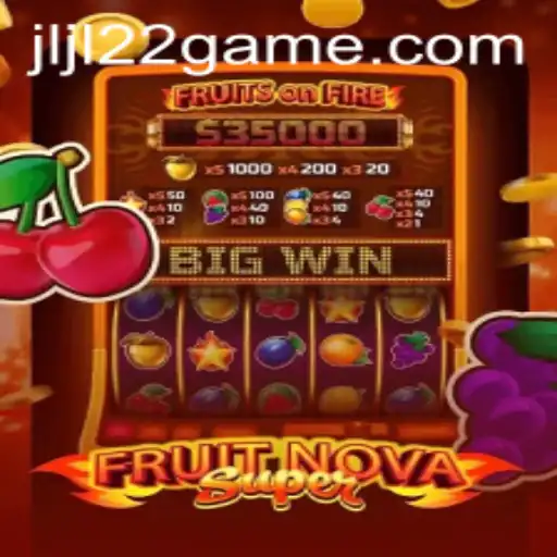 Discover the Exciting World of FruitNovaSuper