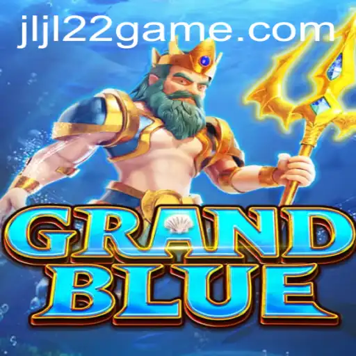 Exploring the Thrills of GRANDBLUE: A Dive into JLJL22.COM's Newest Gaming Experience