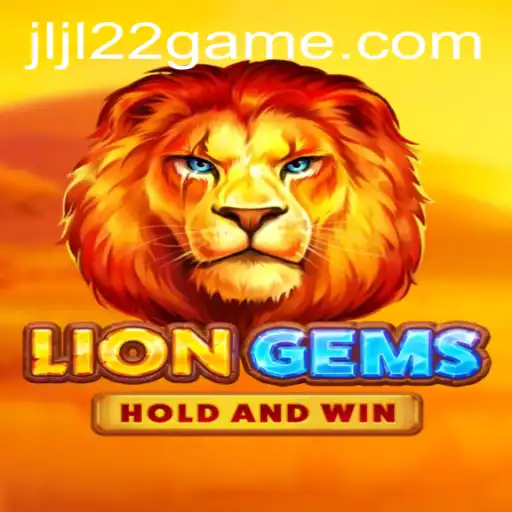 Explore the Thrilling World of LionGems: A Detailed Guide