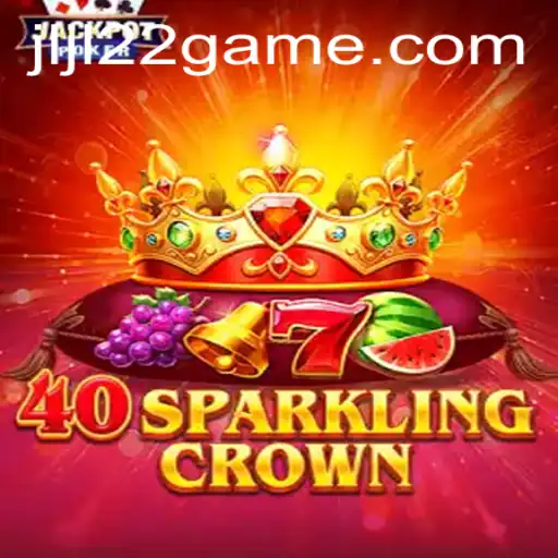 40SparklingCrown: The New Gaming Sensation at JLJL22.COM