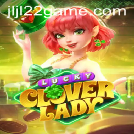 Unlock the Thrills of LuckyCloverLady at JLJL22.COM