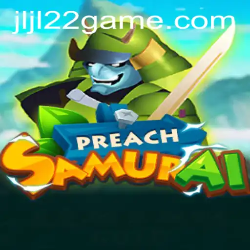 Discover the Thrilling World of PreachSamurai on JLJL22.COM